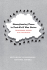 Image for Strengthening Peace in Post-Civil War States : Transforming Spoilers into Stakeholders