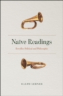 Image for Naèive readings  : reveilles political and philosophic