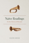 Image for Naive readings: reveilles political and philosophic : 55423