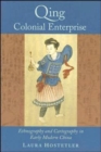 Image for Qing colonial enterprise  : ethnography and cartography in early modern China
