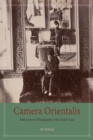 Image for Camera orientalis  : reflections on photography of the Middle East