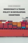 Image for Democracy and Trade Policy in Developing Countries