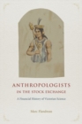 Image for Anthropologists in the stock exchange  : a financial history of Victorian science