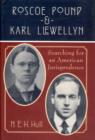 Image for Roscoe Pound and Karl Llewellyn - Searching for an American Jurisprudence