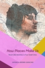 Image for How Places Make Us