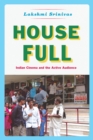 Image for House full: Indian cinema and the active audience