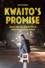 Image for Kwaito&#39;s promise  : music and the aesthetics of freedom in South Africa