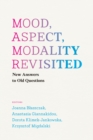 Image for Mood, aspect, modality revisited: new answers to old questions