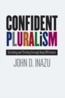 Image for Confident pluralism: surviving and thriving through deep difference : 57544