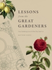 Image for Lessons from the Great Gardeners: Forty Gardening Icons and What They Teach Us : 55423