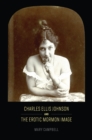 Image for Charles Ellis Johnson and the Erotic Mormon Image