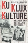 Image for Ku Klux kulture: America and the Klan in the 1920s