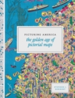 Image for Picturing America: the golden age of pictorial maps : 57734