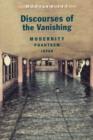 Image for Discourses of the Vanishing: Modernity, Phantasm, Japan
