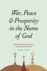 Image for War, Peace, and Prosperity in the Name of God
