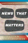 Image for News that matters  : television and American opinion