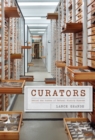 Image for Curators: behind the scenes of natural history museums : 57734