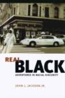 Image for Real Black  : adventures in racial sincerity