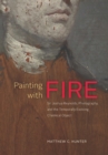 Image for Painting with fire: Sir Joshua Reynolds, photography, and the temporally evolving chemical object