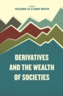 Image for Derivatives and the Wealth of Societies