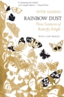 Image for Rainbow Dust: Three Centuries of Butterfly Delight : 57734