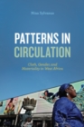 Image for Patterns in circulation: cloth, gender, and materiality in West Africa : 57734