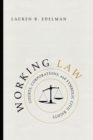 Image for Working law  : courts, corporations, and symbolic civil rights