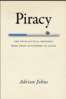 Image for Piracy  : the intellectual property wars from Gutenberg to Gates