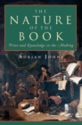 Image for The Nature of the Book : Print and Knowledge in the Making