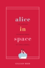 Image for Alice in space: the sideways Victorian world of Lewis Carroll