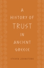 Image for A History of Trust in Ancient Greece