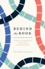 Image for Behind the book  : eleven authors on their path to publication