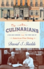 Image for The Culinarians - Lives and Careers from the First Age of American Fine Dining