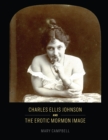 Image for Charles Ellis Johnson and the erotic Mormon image : 57734