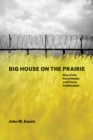 Image for Big house on the Prairie: rise of the rural ghetto and prison proliferation : 57734