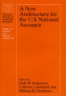 Image for A New Architecture for the U.S. National Accounts