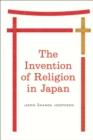 Image for The invention of religion in Japan
