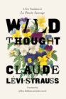 Image for Wild thought  : a new translation of &quot;La pensâee sauvage&quot;