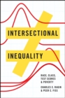 Image for Intersectional inequality  : race, class, test scores, and poverty