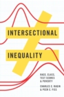Image for Intersectional inequality: race, class, test scores, and poverty