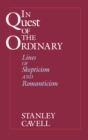 Image for In quest of the ordinary: lines of skepticism and romanticism