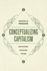 Image for Conceptualizing capitalism  : institutions, evolution, future