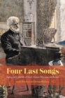 Image for Four last songs  : aging and creativity in Verdi, Strauss, Messiaen, and Britten