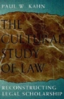 Image for The cultural study of law  : reconstructing legal scholarship