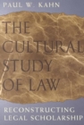 Image for The Cultural Study of Law : Reconstructing Legal Scholarship