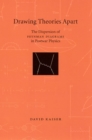 Image for Drawing theories apart  : the dispersion of Feynman diagrams in postwar physics