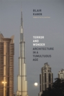 Image for Terror and wonder  : architecture in a tumultuous age