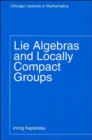 Image for Lie Algebras and Locally Compact Groups