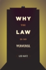 Image for Why the Law Is So Perverse