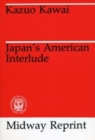 Image for Japan&#39;s American Interlude